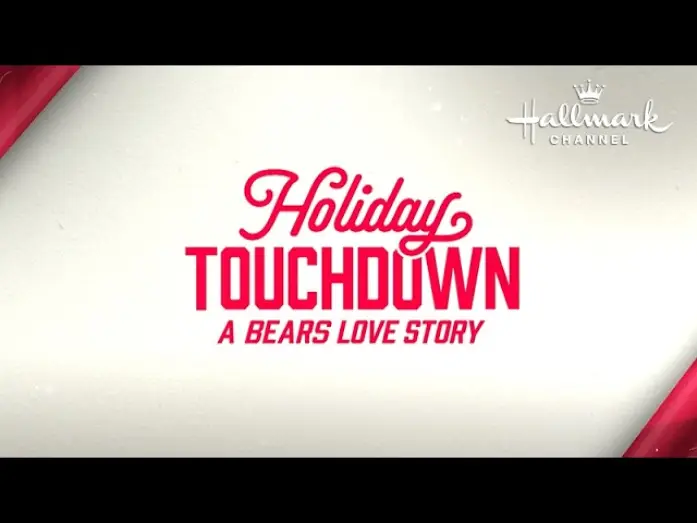 Watch film Holiday Touchdown: A Bears Love Story — NEW! Holiday Touchdown: A Bears Love Story | Coming to Hallmark Channel This Countdown to Christmas!