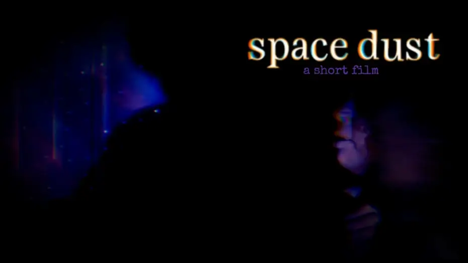 Watch film Space Dust — space dust | a short film