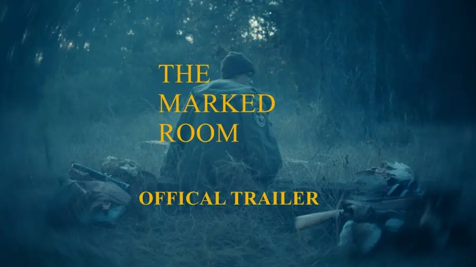 Watch film The Marked Room — THE MARKED ROOM - OFFICIAL TRAILER