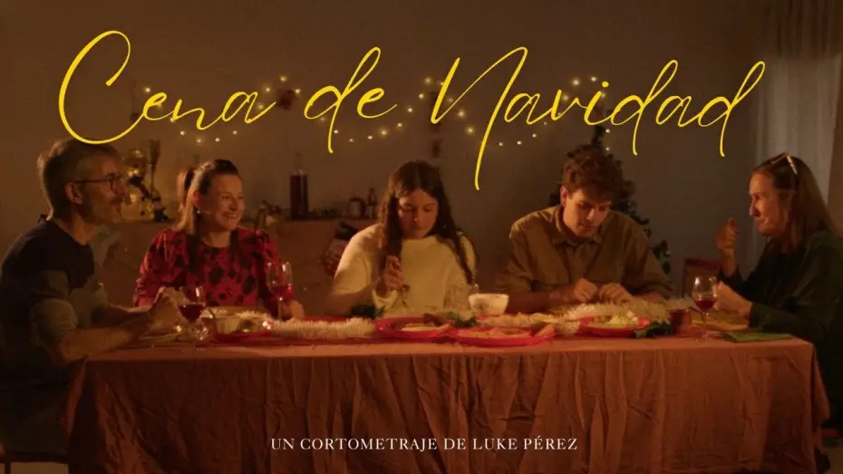 Watch film Cena de navidad — Cena de navidad | Cortometraje
