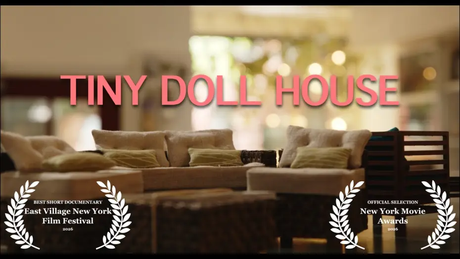 Watch film Tiny Doll House — TINY DOLL HOUSE | 2026 Documentary Short Film