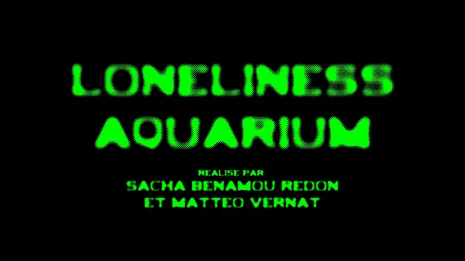 Watch film LONELINESS AQUARIUM — LONELINESS AQUARIUM | Court-métrage