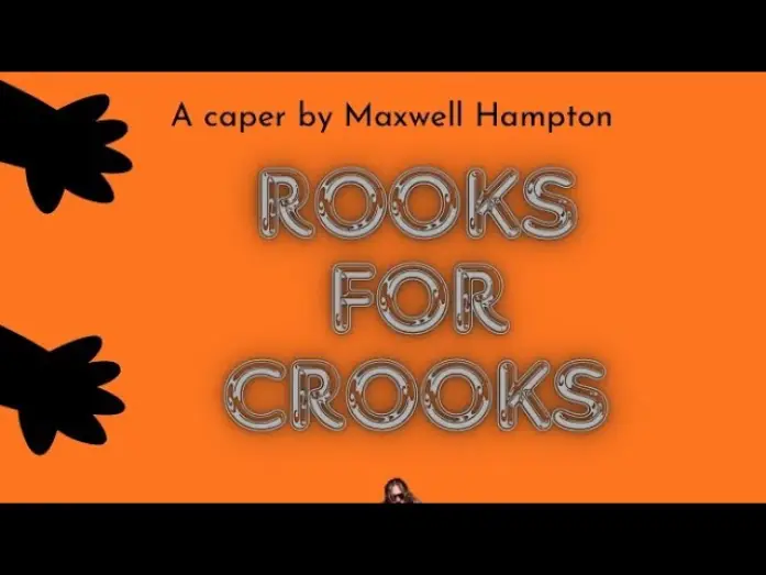 Watch film Rooks For Crooks — Rooks For Crooks: A Caper by Maxwell Hampton