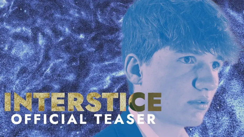 Watch film Interstice — INTERSTICE (SHORT FILM) - TEASER