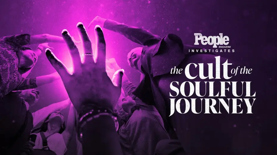 Watch film People Magazine Investigates: The Cult of the Soulful Journey — People Magazine Investigates: The Cult of the Soulful Journey | Official Trailer | ID