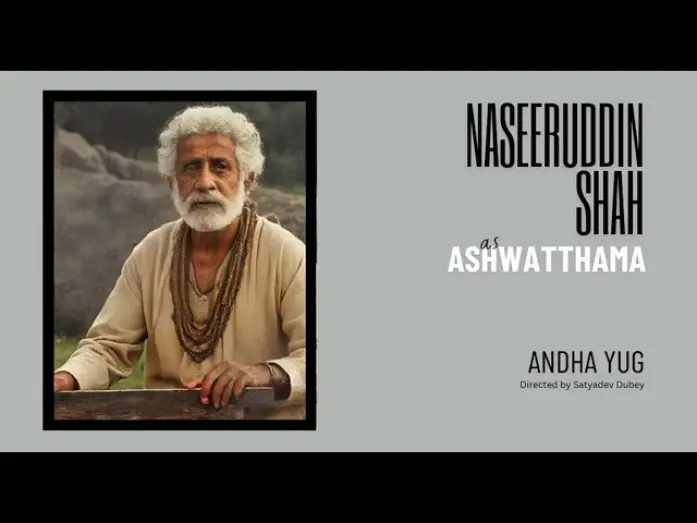 Watch film Andha Yug — Naseeruddin Shah as Ashwatthama | Excerpts