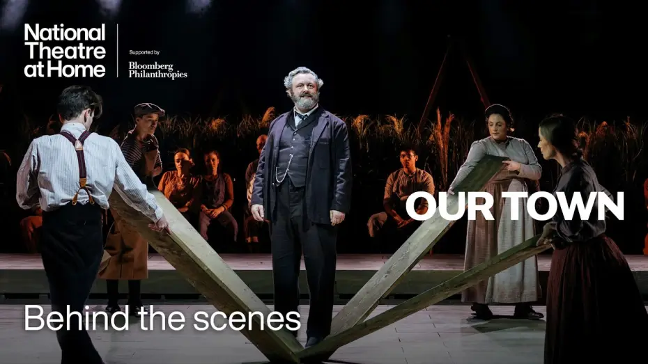 Watch film Our Town — Behind the scenes of Our Town with Michael Sheen | National Theatre at Home