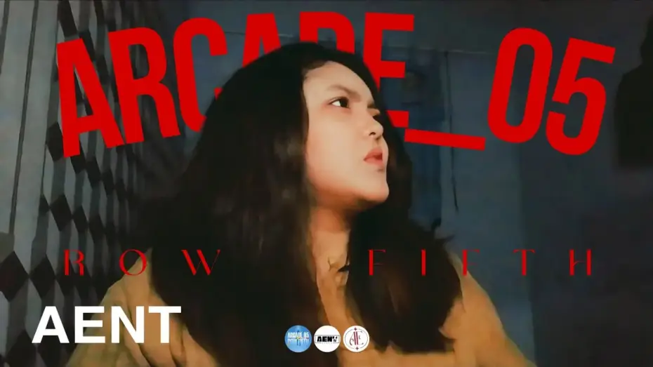 Watch film Arcade Five Part Two: The Last Call — ARCADE_05: ROW FIFTH | The Last Call | ANYEB GLOBAL AUDITION