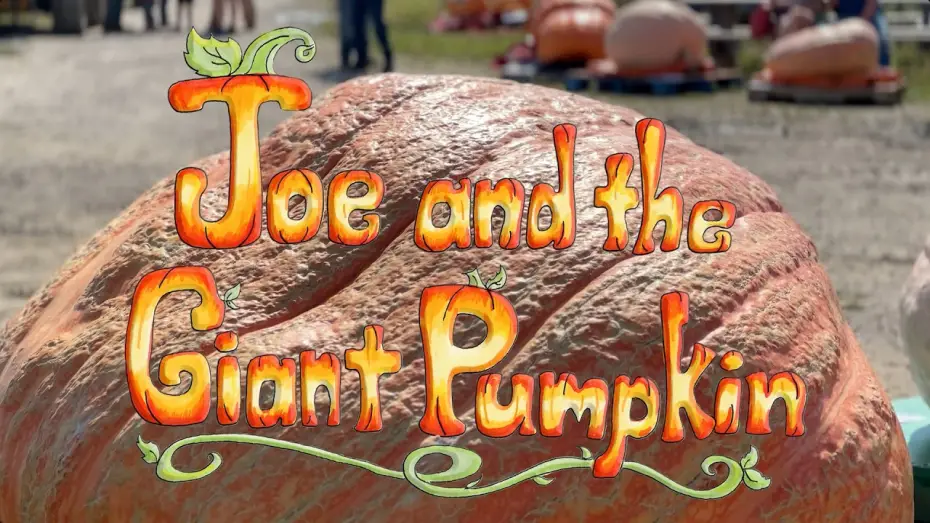 Watch film Joe and the Giant Pumpkin — Joe and the Giant Pumpkin (2026) | Official Trailer
