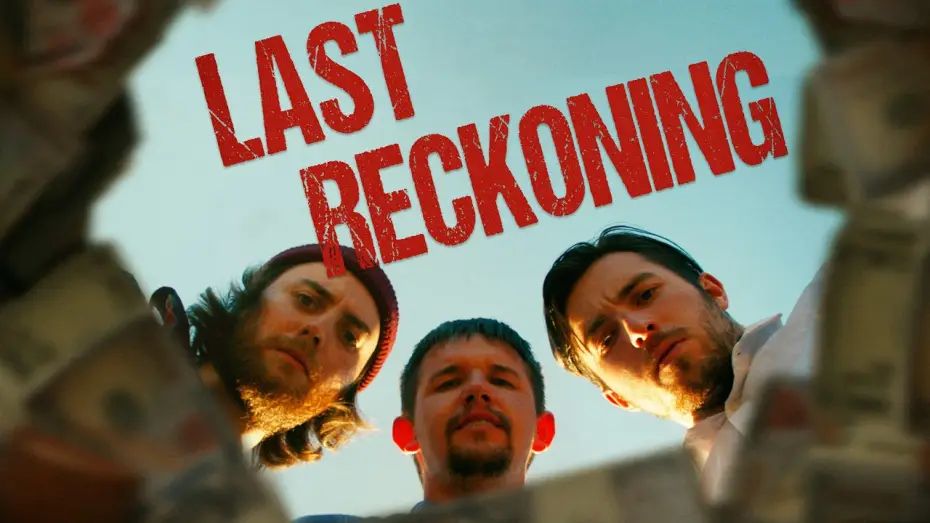 Watch film Last Reckoning — INDIE CRIME MOVIE TRAILER - Last Reckoning