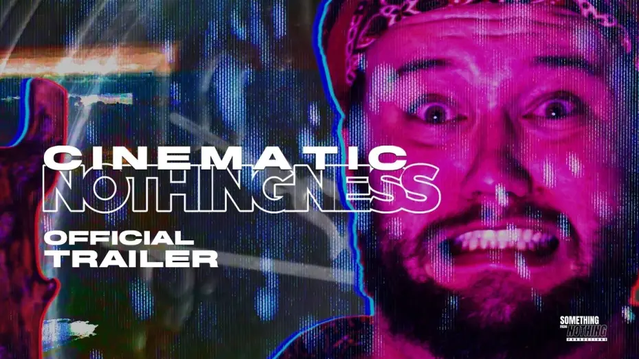Watch film Cinematic Nothingness — Cinematic Nothingness | Official Trailer (2026)