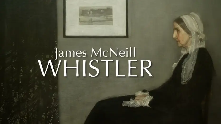 Watch film James McNeill Whistler — JAMES McNEILL WHISTLER | OFFICIAL TRAILER | EXHIBITION ON SCREEN