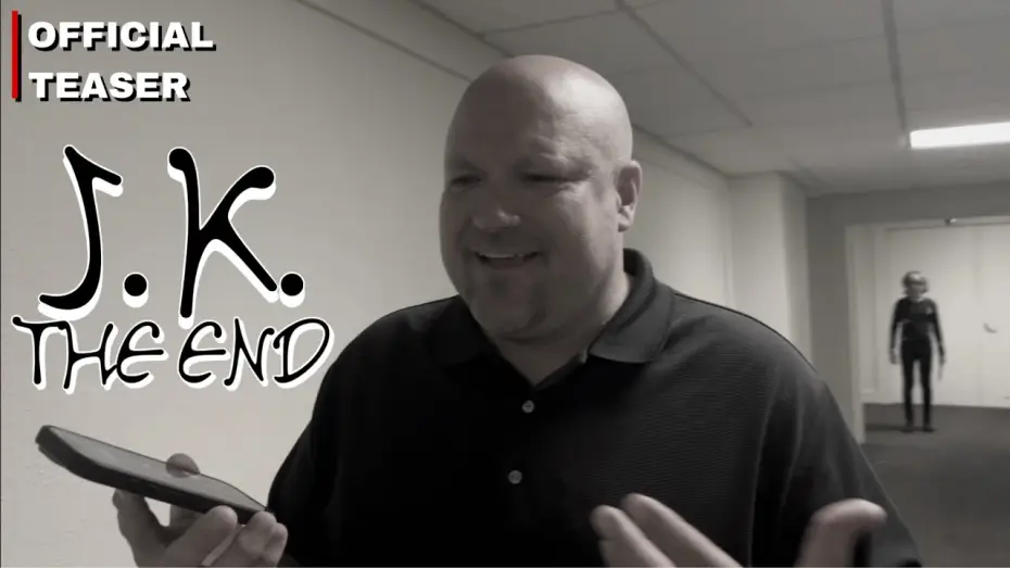 Watch film J.K. The End — J.K. The End ~ (Official Teaser Trailer 1) ~ B&M Studios