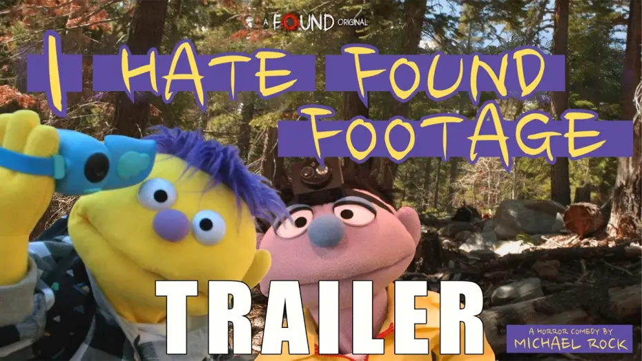 Watch film I Hate Found Footage — 'I HATE FOUND FOOTAGE' Official Trailer (2026) | Puppet Horror Comedy From @watchfoundtv