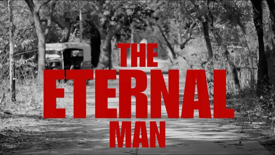 Watch film Redux entity — THE ETERNAL MAN | TRAILER | RELEASING ON - 1st june, 2026 | A FILM BY AMAN & NISARG