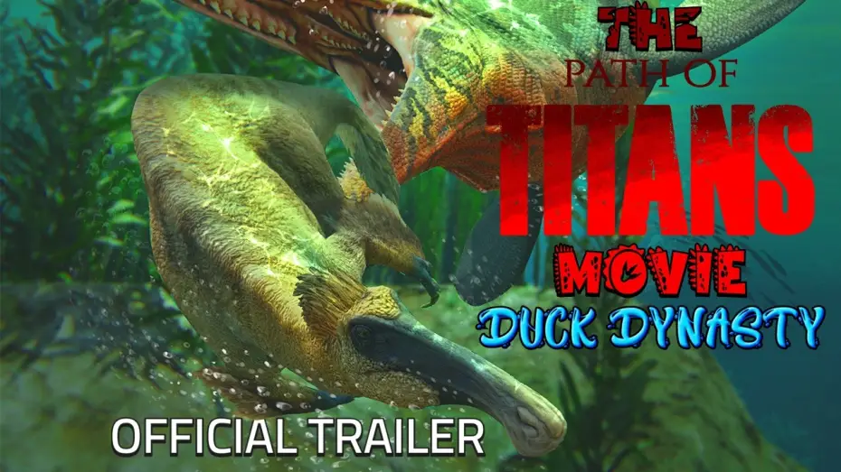 Watch film Path of Titans 4 - DUCK DYNASTY — The Path of Titans Movie: DUCK DYNASTY - OFFICIAL TRAILER