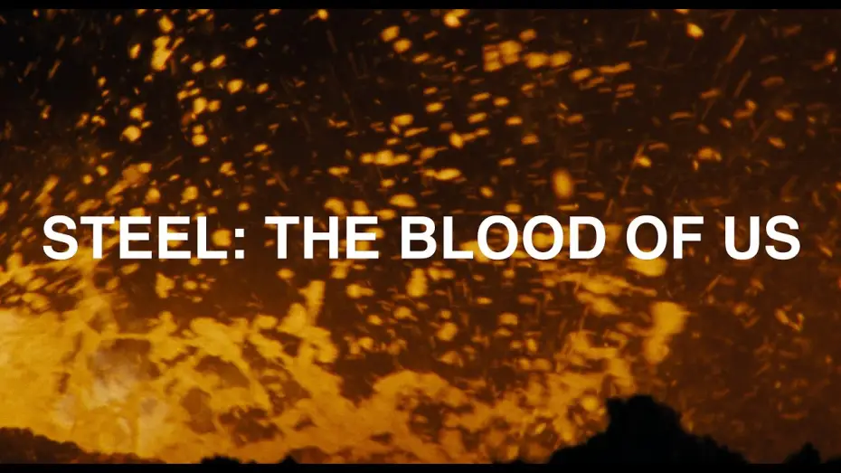 Watch film Steel: The Blood Of Us — Steel: The Blood of Us | Official Trailer