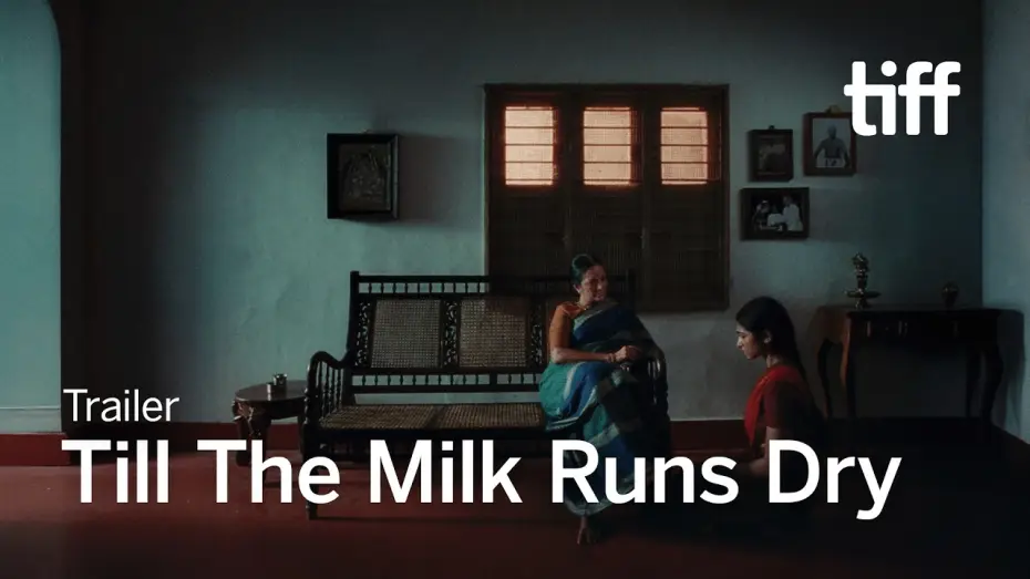 Watch film Till The Milk Runs Dry — TILL THE MILK RUNS DRY Trailer | TIFF 2026