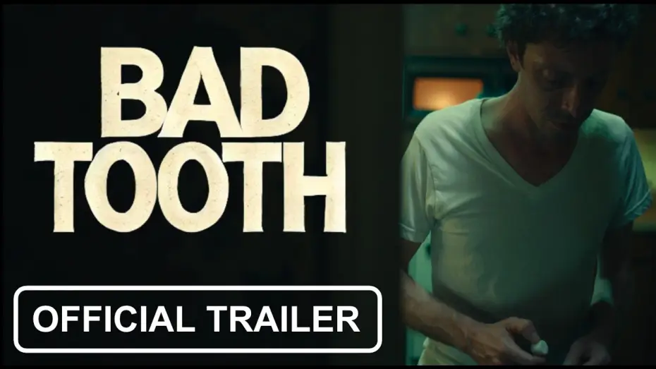 Watch film Bad Tooth — BAD TOOTH ⎸ OFFICIAL TRAILER