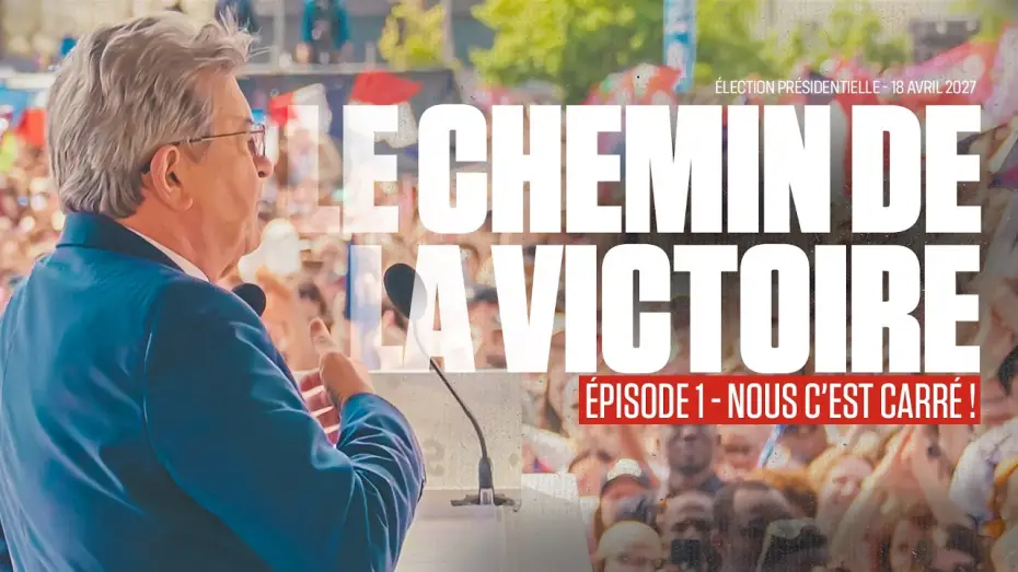 Watch film Le chemin de la victoire - Nous c'est carré ! — Dans les coulisses de la présidentielle - Le chemin de la victoire