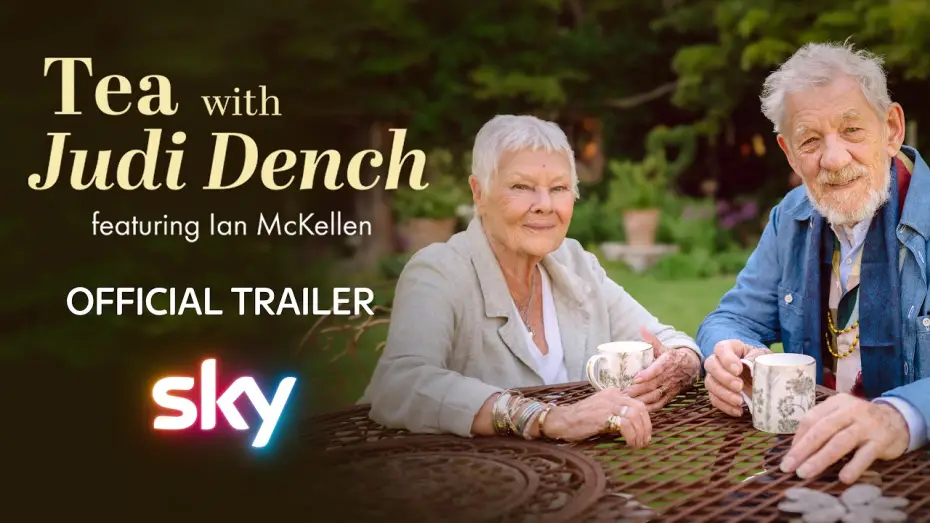 Watch film Tea with Judi Dench featuring Ian McKellen — Official Trailer