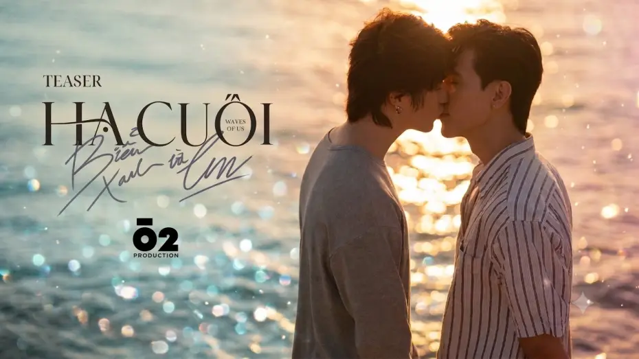 Watch film Waves of Us — HẠ CUỐI, BIỂN XANH VÀ EM [WAVES OF US] | SHORT FILM TEASER - NGUYỄN VÕ MINH HIỀN x BÙI TRUNG THÁI