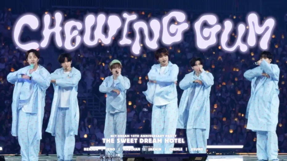 Watch film NCT DREAM 10TH ANNIVERSARY PARTY 'THE SWEET DREAM HOTEL' — NCT DREAM 엔시티 드림 'Chewing Gum' @NCT DREAM 10TH ANNIVERSARY PARTY