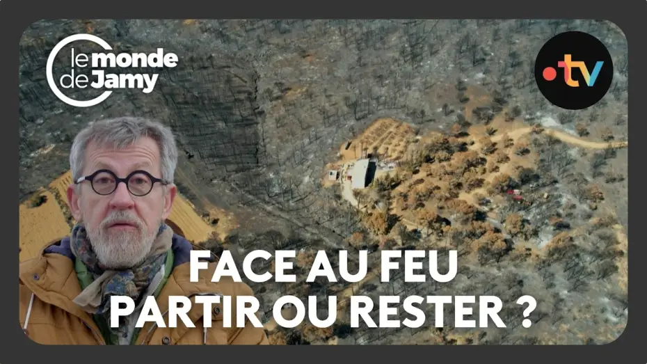 Watch film Des feux extrêmes en France : sommes-nous prêts ? — Confinement ou évacuation : les consignes qui peuvent sauver des vies - Le monde de Jamy