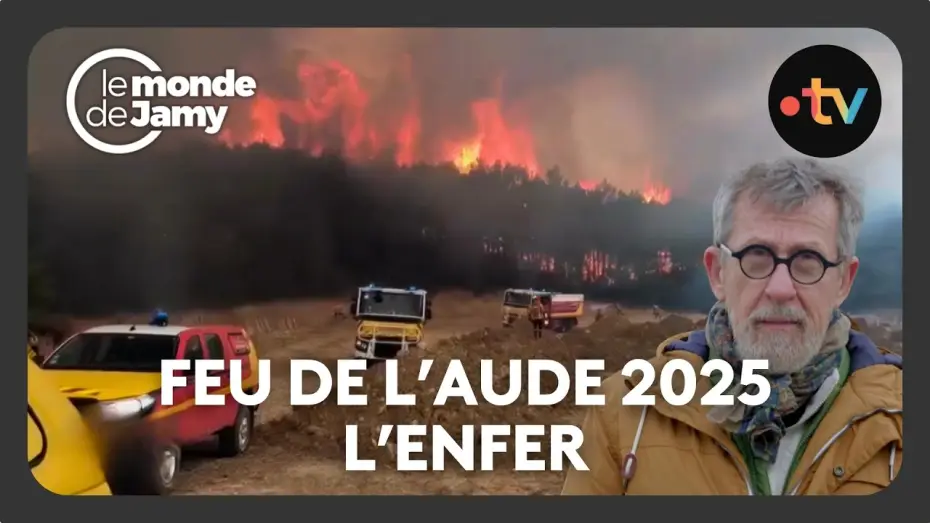 Watch film Des feux extrêmes en France : sommes-nous prêts ? — Le feu allait plus vite que les pompiers : récit d’un incendie hors norme - Le monde de Jamy