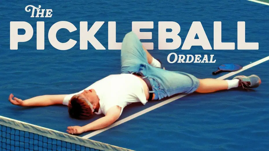 Watch film Screwy People or: The Pickleball Ordeal — The Pickleball Ordeal | A Mockumentary Film
