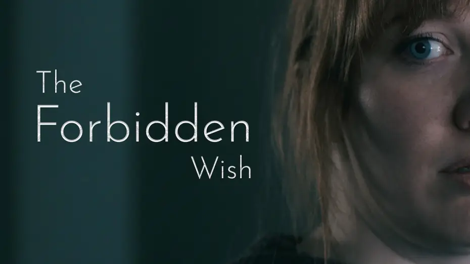 Watch film The Forbidden Wish — A New Wish Gone Wrong in the World of One Wish Willow — The Forbidden Wish Teaser