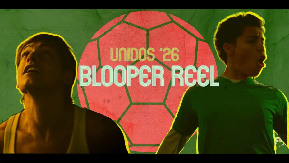 Watch film Unidos '26 — Unidos '26 - Blooper Reel