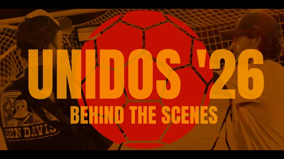 Watch film Unidos '26 — Unidos '26 - Behind the Scenes Featurette