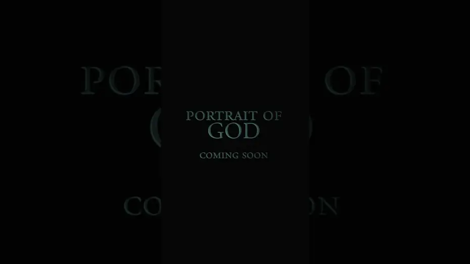 Watch film Portrait of God — Feature film coming soon.