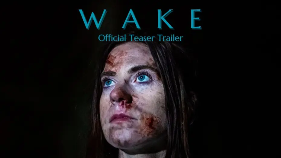 Watch film Wake — WAKE - Official Teaser Trailer