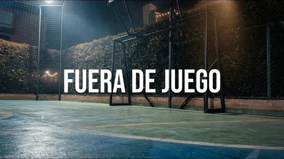 Watch film Fuera de Juego — Fuera de Juego - Cortometraje