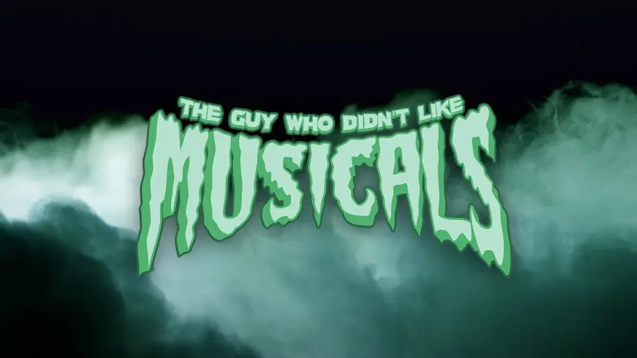 Watch film The Guy Who Didn't Like Musicals — The Guy Who Didn't Like Musicals