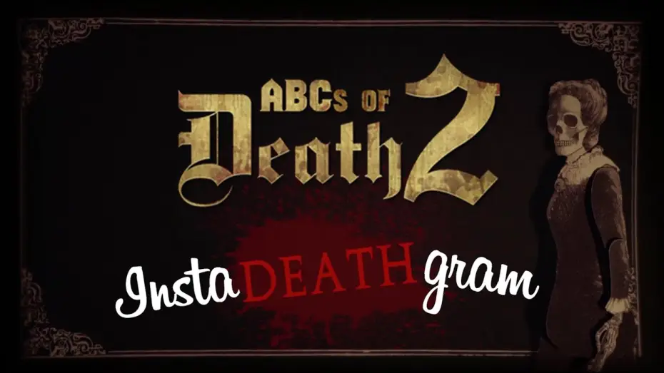 Watch film ABCs of Death 2 — Insta-Death-Gram