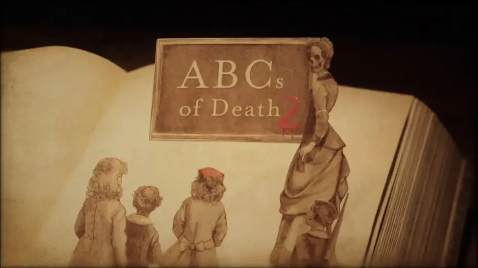 Watch film ABCs of Death 2 — Opening Credits