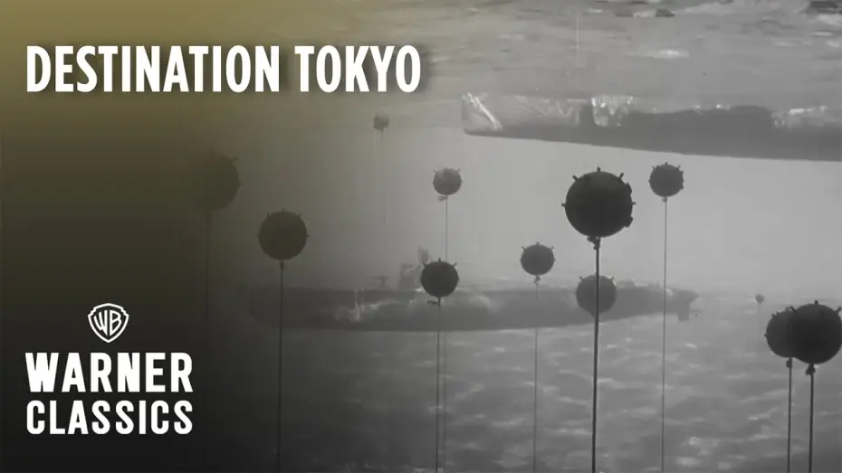 Watch film Destination Tokyo — Entering Tokyo Bay's Mine Field