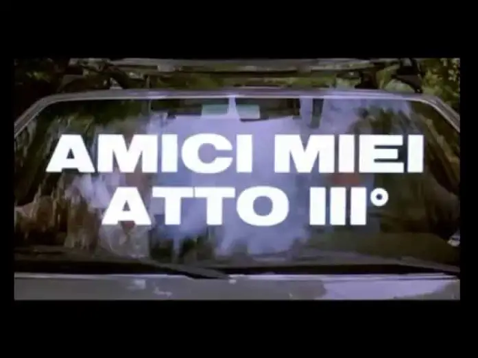 Watch film My Friends Act III — AMICI MIEI ATTO TERZO - TRAILER