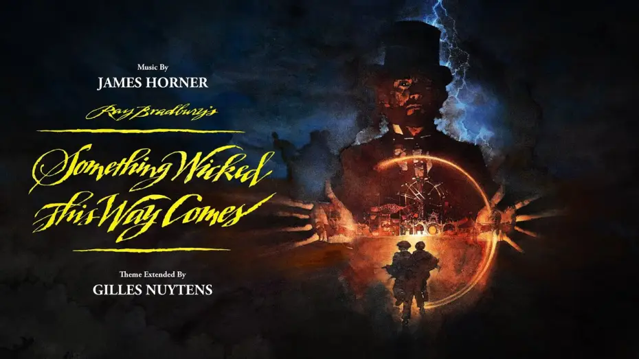 Watch film Something Wicked This Way Comes — James Horner: Something Wicked This Way Comes Theme [Extended by Gilles Nuytens]