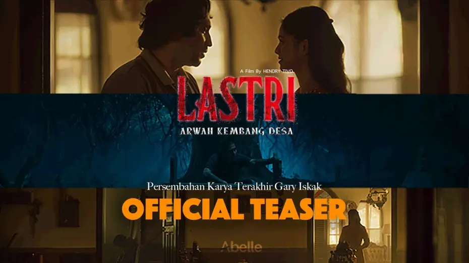 Watch film Lastri: Arwah Kembang Desa | Teaser Film LASTRI Arwah Kembang Desa, Persembahan Karya terakhir Gary Iskak