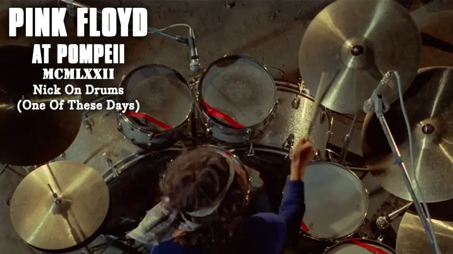 Watch film Pink Floyd: Live at Pompeii — Nick On Drums (One Of These Days)