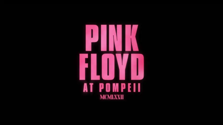 Watch film Pink Floyd: Live at Pompeii — Official Teaser