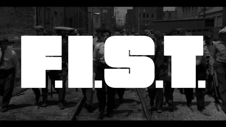 Watch film F.I.S.T. — FIST modern trailer