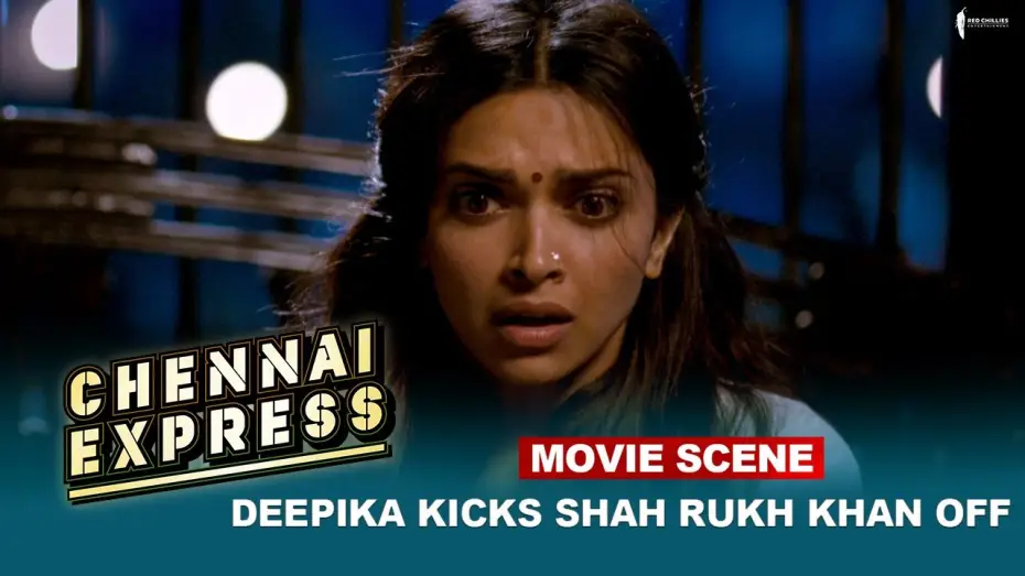 Watch film Chennai Express | Deepika Kicks Shah Rukh Khan off | Movie Scene | Chennai Express |  A Film By Rohit Shetty