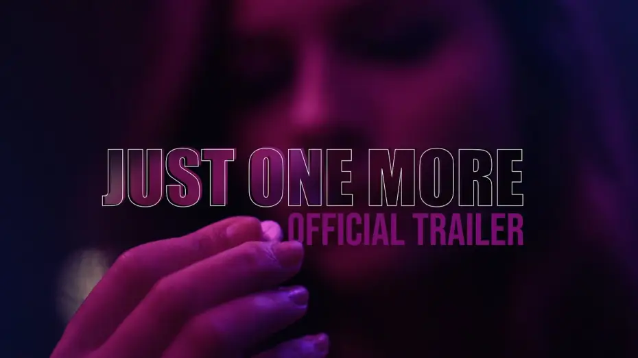 Watch film Just One More | Just One More | Official Trailer | Twinbolt Media