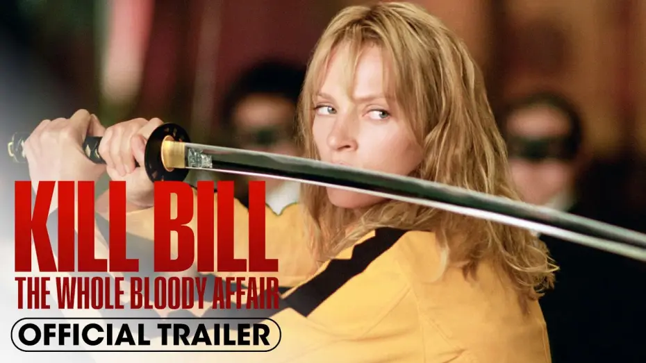 Watch film Kill Bill: The Whole Bloody Affair | Official Trailer