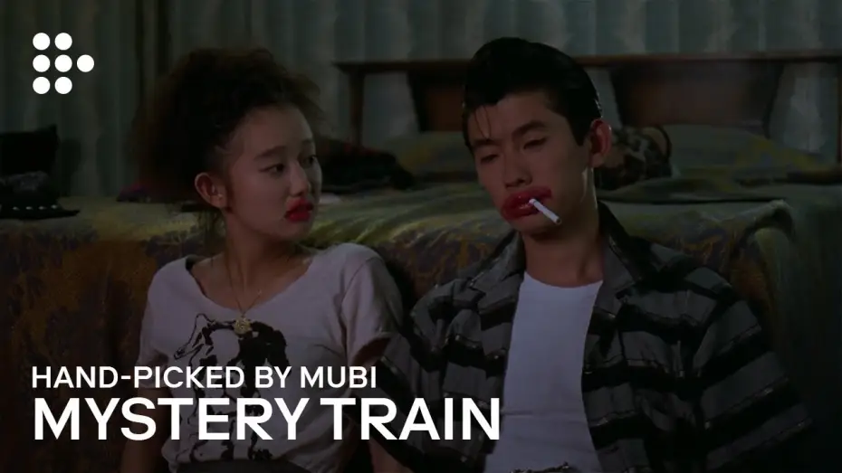 Watch film Mystery Train | Hand-picked by MUBI